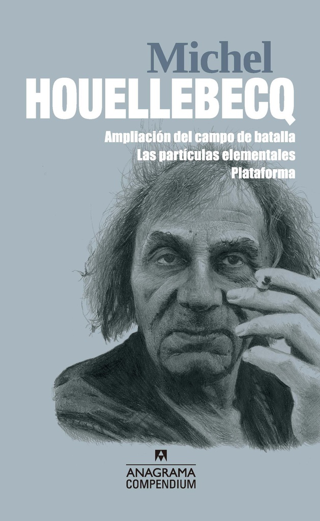 MICHEL HOUELLEBECQ. AMPLIACION DEL CAMPO DE BATALLA - LAS PARTICULAS ELEMENTALES - PLATAFO