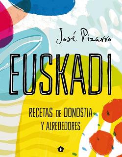 EUSKADI. RECETAS DE DONOSTIA Y ALREDEDORES