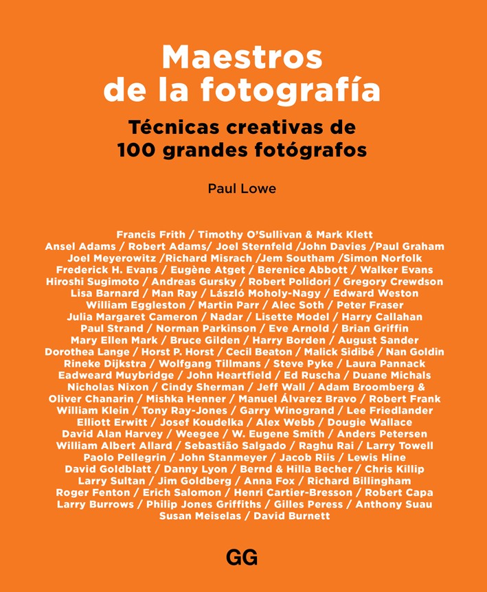MAESTROS DE LA FOTOGRAFIA TECNICAS CREATIVAS DE 100 GRANDES FOTOGRAFOS 