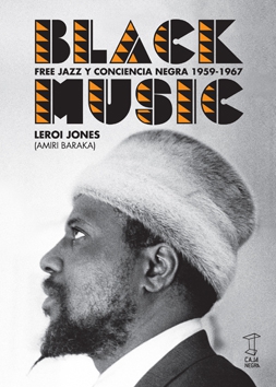 BLACK MUSIC, FREE JAZZ Y CONCIENCIA NEGRA
