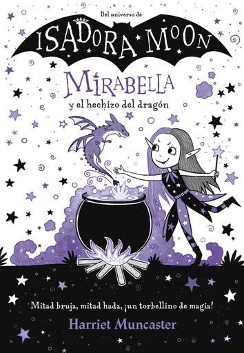 ISADORA MOON MIRABELLA Y EL HECHIZO DEL DRAGON 